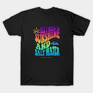All I Need is Sunshine and Salt Water T-Shirt
